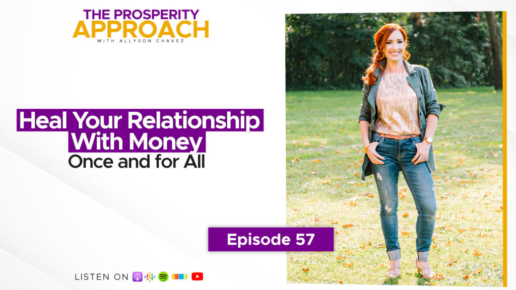 Allyson Chavez Prosperity Approach heal relationship with money