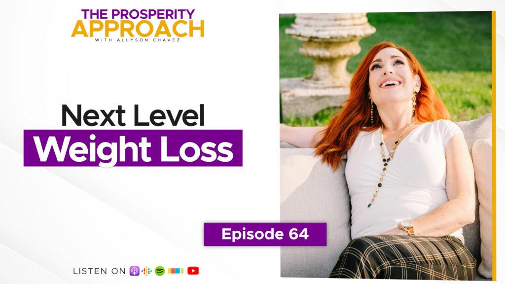 Allyson Chavez Prosperity Approach next level weight loss