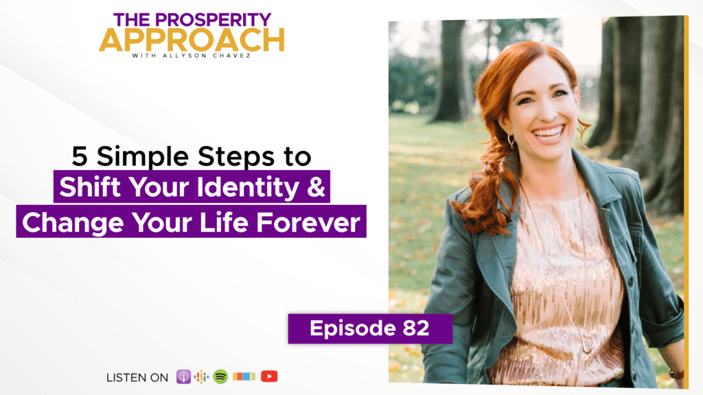 shift your identity, change your life, allyson chavez, prosperity approach